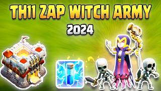 TH11 Zap Witch Attack Strategy 2024  Best Town Hall 11 Strategy Explained COC [upl. by Chilt]