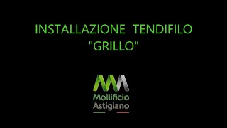 TENDIFILO GRILLO COME SI INSTALLA ECCO IL NOSTRO TUTORIAL [upl. by Odnomor]