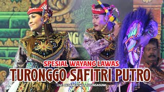 Wayang Lawas TURONGGO SAFITRI PUTRO Live Gedangsewu  Reog Audio [upl. by Ennovyhc]