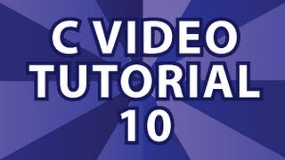 C Video Tutorial 10 [upl. by Zetnom]