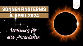 Sonnenfinsternis am 8 April  Das bedeutet sie für dich [upl. by Carey]