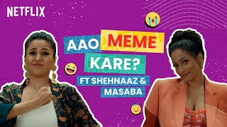 What Do You Meme ft Shehnaaz Gill and Masaba Gupta  Masaba Masaba Season 2  Netflix India Shorts [upl. by Kala]