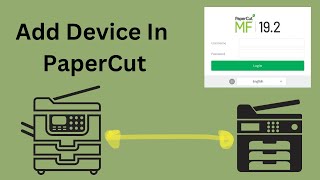 How to Add Device in PaperCut  Configuration of a Device in Papercut [upl. by Leela18]