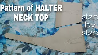 How to make pattern of halter neck topDrafting [upl. by Enimrac]