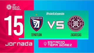 Liga de Expansión MX  TEPATITLÁN VS ZACATECAS [upl. by Nagy482]