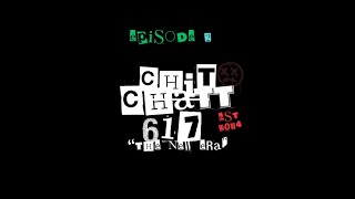 Chitchatt617 quotthe new eraquot episode 2 season 1 [upl. by Marcellus]