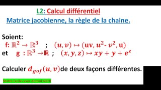 L2L3 La différentielle de la composée de deux fonctions règle de la chaine matrice jacobienne [upl. by Arymahs418]