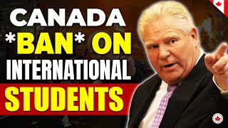 Bad News  Canada Plans to BAN on international Students Starting in 2026 Canada Immigration [upl. by Brigette]