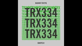 Danny Rhys  Switch Extended Mix [upl. by Areem978]