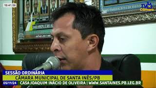 SESSÃO ORDINÁRIA  CÂMARA MUNICIPAL DE SANTA INÊS PB  05 DE NOVEMBRO DE 2024 [upl. by Arola]