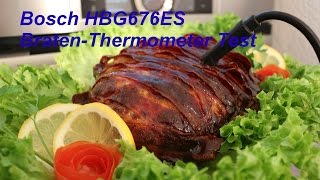 Bosch HBG676ES1 ES6 Backofen Bratenthermometer Test [upl. by Thierry992]