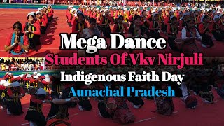 Mega Dance Performed By Students Of Vkv Nirjuli  Indigenous Faith Day Celebrate 2023  AP [upl. by Obnukotalo155]