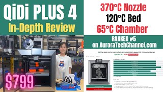 QiDi PLUS 4 3D Printer InDepth Review 65°C Actively Heated Chamber 370°C Nozzle 120°C Heated Bed [upl. by Imoyik540]