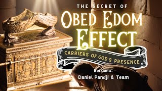 The Secret of Obed Edom Effect Carriers of Gods Presence  Pdt Daniel Pandji [upl. by Marigolda36]