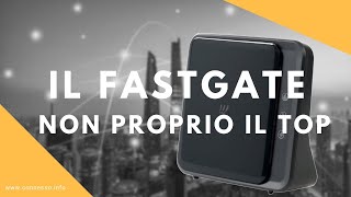 Il Fastgate un bel modem con tanti se e tanti ma [upl. by Fonville]