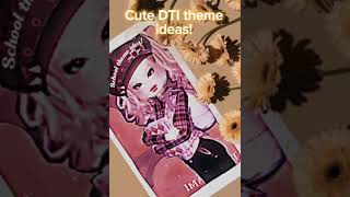 Cute DTI theme ideas Edited by me edit dti roblox idea [upl. by Naasar283]