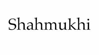 How to Pronounce Shahmukhi [upl. by Noir426]