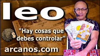 ♌️LEO TAROT♌️ Hay cosas que debes controlar 👮‍♂️ ✨ARCANOSCOM✨ [upl. by Anned]