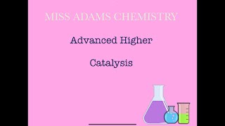 Advanced Higher Catalysis [upl. by Ailecnarf]