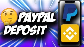 Binance Paypal Deposit ✅ How to Do it  EXPLAINED [upl. by Taryne]