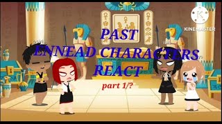 Ennead past characters react gacha life 1 no reposting [upl. by Suivatnod]