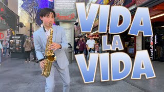 PLAYING IN VEGAS Viva La Vida  Coldplay in Public  Alto Sax Cover [upl. by Oisinoid]