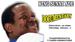 KING SUNNY ADE DOCUMENTARY Interviews on stage videoclips albums TTAIWO PRODUCTION [upl. by Libnah]