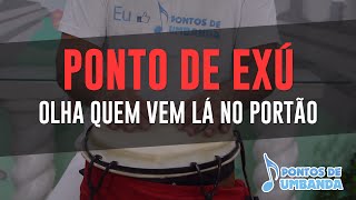 Ponto de Exú  Olha quem vem lá no portão [upl. by Verada]