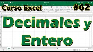 CURSO EXCEL 62 ► DECIMALES y FÓRMULA ENTERO 0️⃣1️⃣  2024 [upl. by Eissolf]