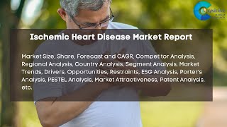 Ischemic Heart Disease Market Report 2024  Forecast Industry Trendshare PriceMarket Size [upl. by Iinde]