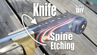 Easy DIY Knife Spine Metal Etching [upl. by Till336]