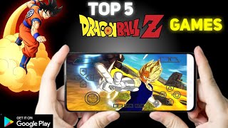 Top 5 Dragon Ball Z Games for Android 🔥😍 [upl. by Eenimod]