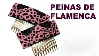 DIY PEINETAS DE FLAMENCA PERSONALIZADAS  BACK COMB FLEMISH PERSONALIZED [upl. by Iidnarb]