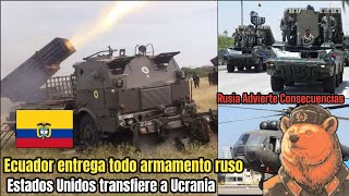 Ecuador entrega todo su Armamento ruso‼️😱🇪🇨 🇷🇺 [upl. by Gnauq456]