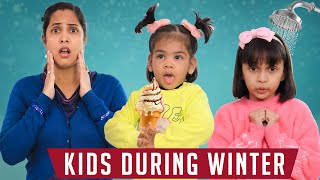 Indian MOM amp KIDS During WINTERS  Maa vs Beti  Family Sketch Comedy  ShrutiArjunAnand [upl. by Houser]