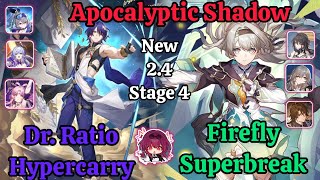 E0S0 Dr Ratio Hypercarry amp E0S0 Firefly Superbreak New Apocalyptic Shadow Stage 4 Clear  HSR [upl. by Branscum360]