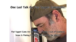 One Last Talk About Comp Cams And Flat Tappet Cam Failures [upl. by Yesnikcm]