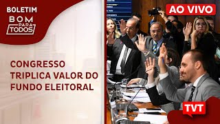 🔴 Em meio à crise econômica e sanitária Congresso triplica valor do Fundo Eleitoral [upl. by Hy69]