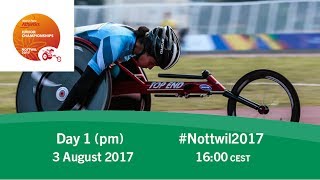 Day 1  Nottwil 2017 World Para Athletics Junior Championships [upl. by Enilada]