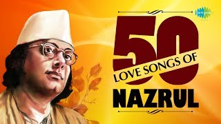 50 Love Songs Of Kazi Nazrul Islam  টপ ৫০ রোমান্টিক নজরুলগীতি  One Stop Jukebox [upl. by Leuqar]