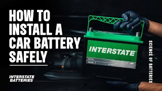 How to Install a Car Battery Safely  Interstate Batteries [upl. by Vander822]