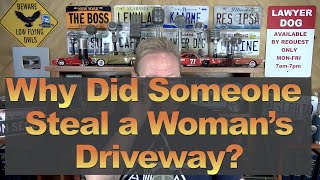 Why Did Someone Steal a Womans Driveway [upl. by Leziar]