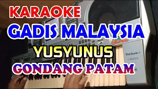 YUS YUNUSGADIS MALAYSIA KARAOKE VERSI GONDANG PATAM [upl. by Willamina]