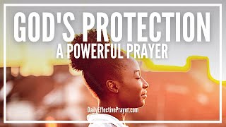 Powerful Prayer For Protection  Daily Prayer For Gods Protection [upl. by Stephan]