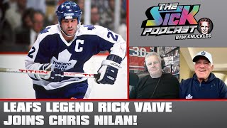 Leafs Legend Rick Vaive Joins Chris Nilan  The Sick Podcast  Raw Knuckles November 20 2024 [upl. by Nyrac]