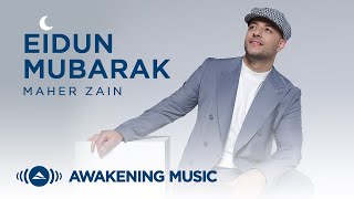 Maher Zain  Eidun Mubarak  Official Lyric Video [upl. by Oribel]