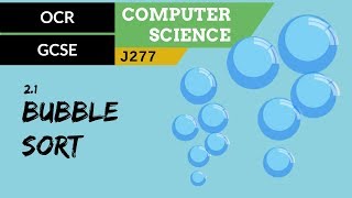 59 OCR GCSE J277 21 Bubble sort [upl. by Sidnarb]