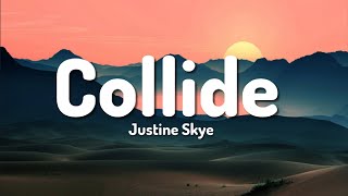 Justine Skye  Collide Lyrics ft Tyga [upl. by Suehtomit435]