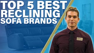 Top 5 Best Reclining Sofa Brands [upl. by Preuss86]