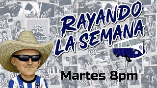 Rayando la Semana Puras MALAS noticias para Rayados [upl. by Enelrahc]